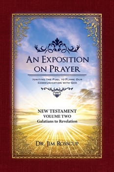 An Exposition on Prayer: 1 Corinthians to Revelation New Testament Volume Two