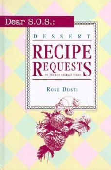 Hardcover Dear S.O.S.Dessert Recipe Requests to the Los Angeles Times Book