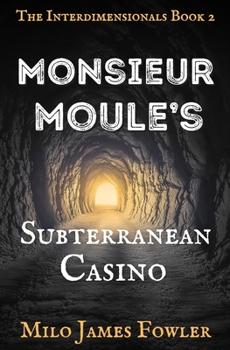 Paperback Monsieur Moule's Subterranean Casino Book