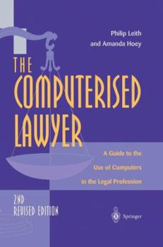 Paperback The Computerised Lawyer: A Guide to the Use of Computers in the Legal Profession Book