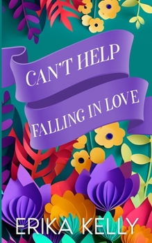 Paperback Can't Help Falling In Love (Alternate Special Edition Cover) Book