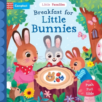 Paperback Breakfast for Little Bunnies: A Push Pull Slide Book