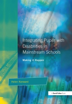 Paperback Integrating Pupils with Disabilities in Mainstream Schools: Making It Happen Book