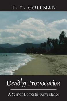 Paperback Deadly Provocation: A Year of Domestic Surveillance Book