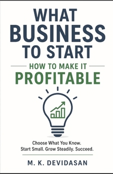 Paperback What Business to Start: How to Make It Profitable Book
