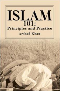 Paperback Islam 101: Principles and Practice Book