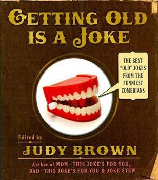 Paperback Getting Old Is a Joke Book