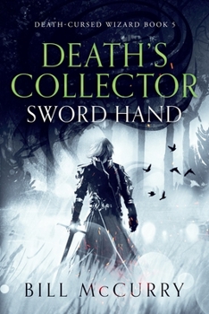 Paperback Death's Collector - Sword Hand: A Snarky Sword and Sorcery Novel Book