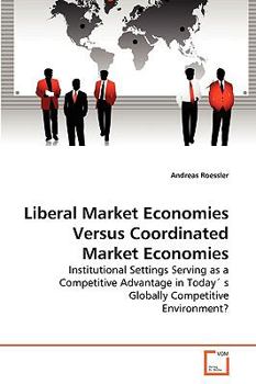 Paperback Liberal Market Economies Versus Coordinated Market Economies Book