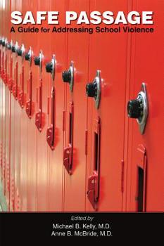 Paperback Safe Passage: A Guide for Addressing School Violence Book