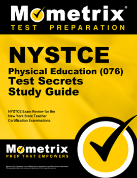 Paperback NYSTCE Physical Education (076) Test Secrets Study Guide: NYSTCE Exam Review for the New York State Teacher Certification Examinations Book