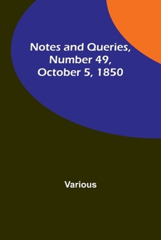 Paperback Notes and Queries, Number 49, October 5, 1850 Book