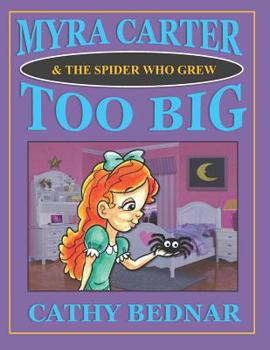 Paperback Myra Carter & The Spider Who Grew Too Big Book