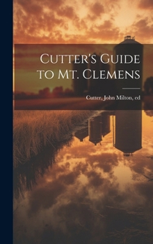 Hardcover Cutter's Guide to Mt. Clemens Book