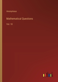 Paperback Mathematical Questions: Vol. 18 Book