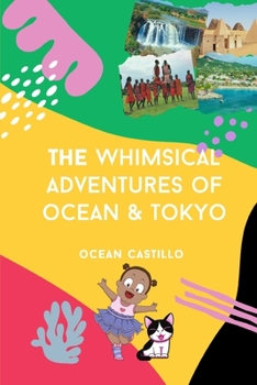 Paperback The Whimsical Adventures of Ocean and Tokyo Book