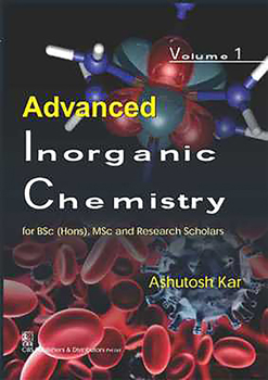 Paperback Advanced Inorganic Chemistry for BSC (Hons), Msc and Research Scholars: Volume I Book