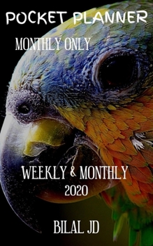 Paperback Pocket Planner Monthly Only: WEEKLY MONTHLY PLANNER 2020: 2020 CALENDAR: JAN 1st - DEC 31 Book