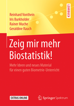 Zeig Mir Mehr Biostatistik!: Mehr Ideen Und Neues Material Für Einen Guten Biometrie-Unterricht