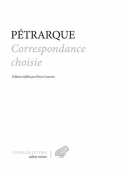 Hardcover Petrarque, Correspondance Chois [French] Book