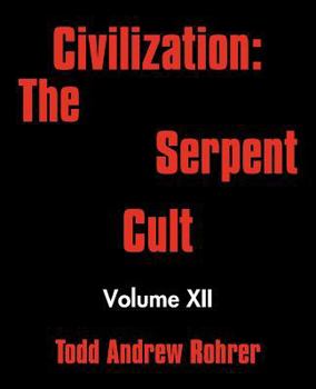 Paperback Civilization: The Serpent Cult: Volume XII Book