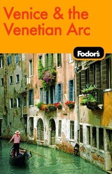 Paperback Fodor's Venice and the Venetian Arc, 4th Edition Book