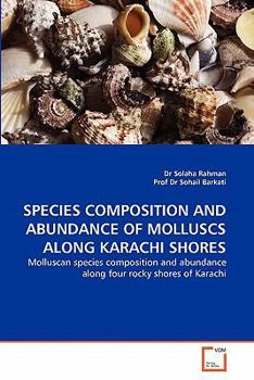 Paperback Species Composition and Abundance of Molluscs Along Karachi Shores Book