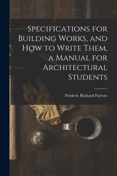 Paperback Specifications for Building Works, and how to Write Them, a Manual for Architectural Students Book
