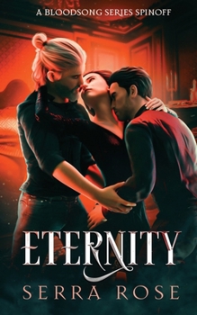 Eternity: A Bloodsong Spinoff (The Bloodsong Series)