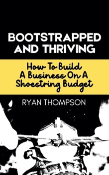 Paperback Bootstrapped And Thriving Book