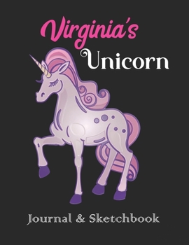 Paperback Virginia's Unicorn Journal & Sketchbook: Personalized Journaling Sketching Notebook Diary for Women Girls Book