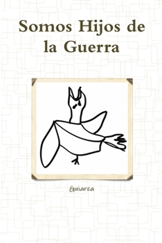 Paperback Somos Hijos de la Guerra [Spanish] Book