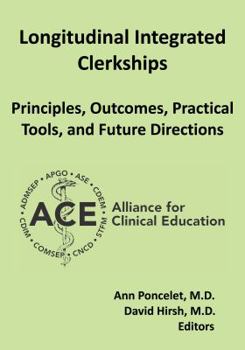 Paperback Longitudinal Integrated Clerkships: Principles, Outcomes, Practical Tools, and Future Directions Book