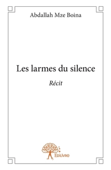Paperback Les larmes du silence: Récit [French] Book