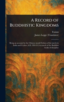Hardcover A Record of Buddhistic Kingdoms Book