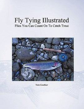 Paperback Fly Tying Illustrated: Flies You Can Count on to Catch Trout Book