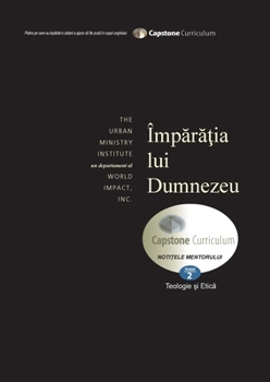 Paperback The Kingdom of God, Mentor's Guide: Capstone Module 2, Romanian Edition [Romanian] Book