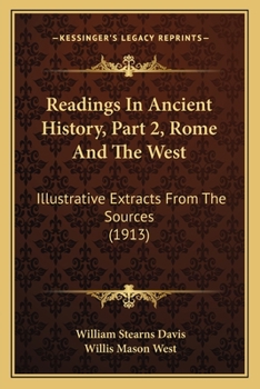 Paperback Readings In Ancient History, Part 2, Rome And The West: Illustrative Extracts From The Sources (1913) Book