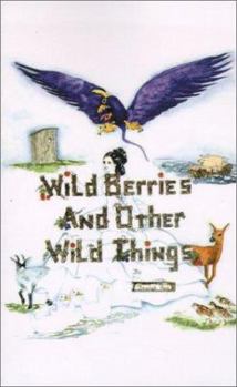 Paperback Wild Berries and Other Wild Things Book