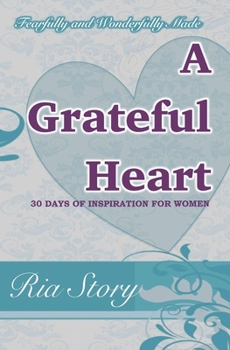 Paperback Fearfully and Wonderfully Made: A Grateful Heart Book