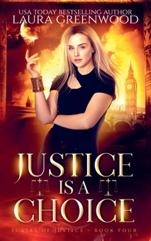 Justice is a Choice - Book #4 of the Scales of Justice
