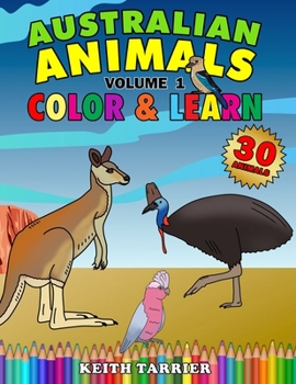 Paperback Australian Animals Volume 1 - Color & Learn Book