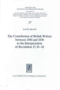 The contribution of British writers between 1560 and 1830 to the interpretation of Revelation 13.16-18