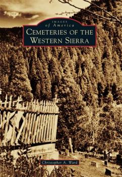 Paperback Cemeteries of the Western Sierra Book