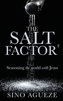 Hardcover The Salt Factor ²: Seasoning the world with Jesus Book