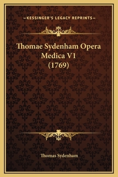 Thomae Sydenham Opera Medica V1