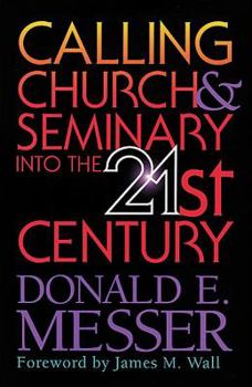 Hardcover Calling Church & Seminary Into the 21st Century Book