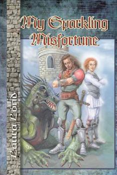 My Sparkling Misfortune - Book #1 of the Lakeland Knight