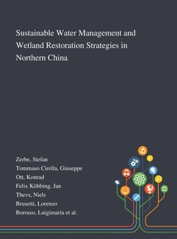 Hardcover Sustainable Water Management and Wetland Restoration Strategies in Northern China Book