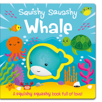 Board book Squishy Squashy Whale Book